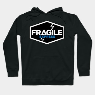 Fragile Express Hoodie